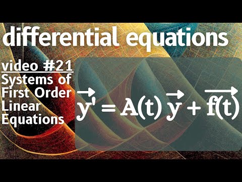 systems of first order linear equations -- differential equations 21