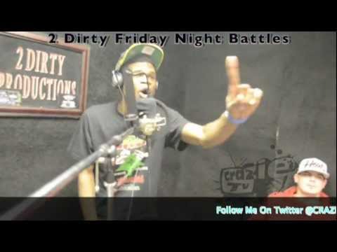 2 DIRTY PRODUCTIONS FRIDAY NIGHT FREESTYLE BATTLES