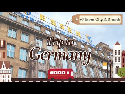 Trip to GERMANY #3 - Essen City & Brunch