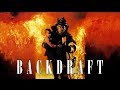 Backdraft : Show Me Your Firetruck