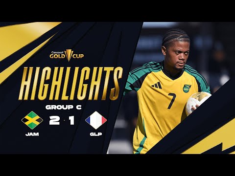 Jamaica 2-1 Guadeloupe | Gold Cup 2025 | Group Stage