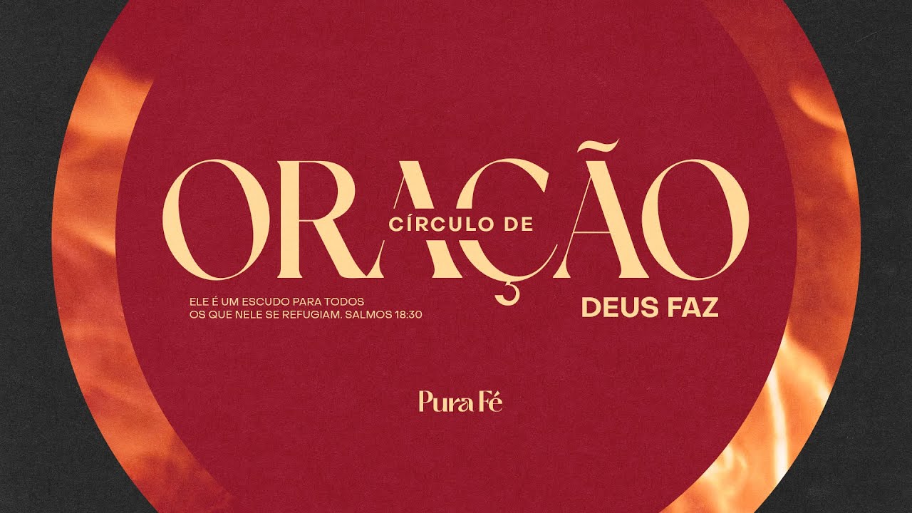 CÍRCULO DE ORAÇÃO | PURA FÉ SÃO PAULO