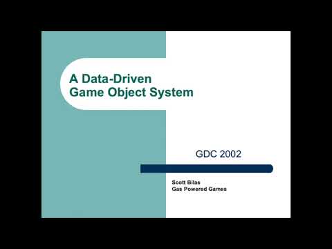 [GDC 2002] Scott Bilas - A Data-Driven Game Object System