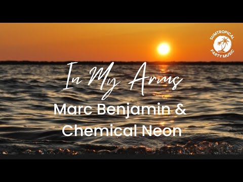 Marc Benjamin & Chemical Neon - In My Arms (Video Lyrics)