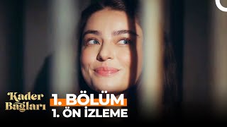 Kader Bağları 1. Bölüm 1. Ön İzleme