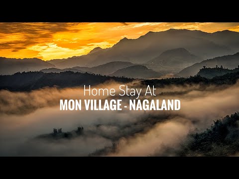 HOME STAY AT MON VILLAGE | NAGALAND | INDIA