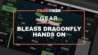 Video thumbnail for BLEASS Dragonfly - Hands On by MusicRadar