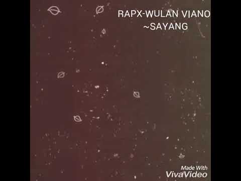 Rapx-sayang(Wulan viano)