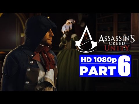 Assassin's Creed Unity Gameplay Walkthrough Part 6 [1080p PC Max Settings] No Commentary