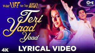 Teri Yaad Yaad Lyrical - Vaah! Life Ho Toh Aisi!  