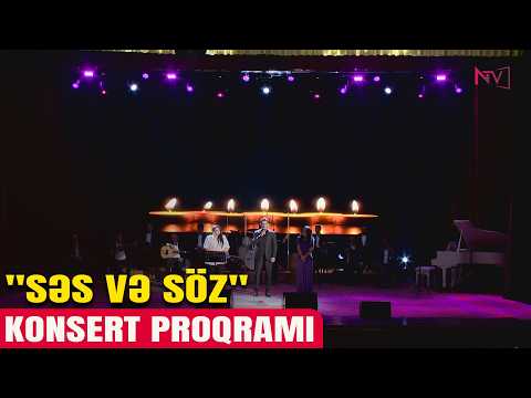''SƏS VƏ SÖZ'' KONSERT PROQRAMI