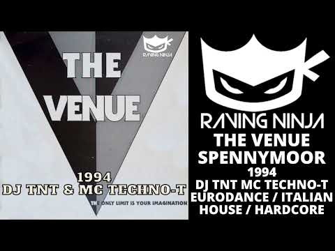 The Venue Spennymoor 1994 Dj TNT Mc Techno T, eurodance italian house hardcore zone euro trance club