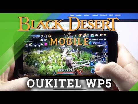 Oukitel WP5 - Performance TEST * BLACK DESERT * Gameplay!