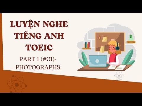 🎯 TOEIC Practice 01 - Listening Part 1 – Photographs -Luyện nghe TOEIC