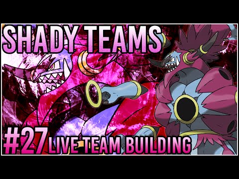 Shady Teams - Pokemon Omega Ruby/Alpha Sapphire [ORAS] Live Team Building "Hoopa Unbound!"