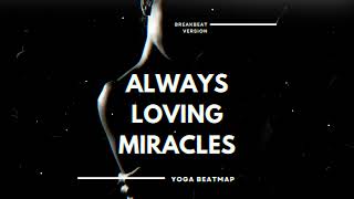 Download lagu Always Loving You X Miracles - ( Yoga BeatMap )  - Bootleg  - mp3