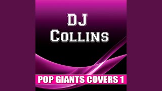 Dj Collins - Dj Collins Pop Giants Covers 1 video