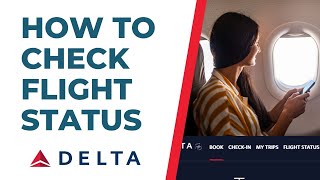 How To Check Flight Status l Delta Airlines