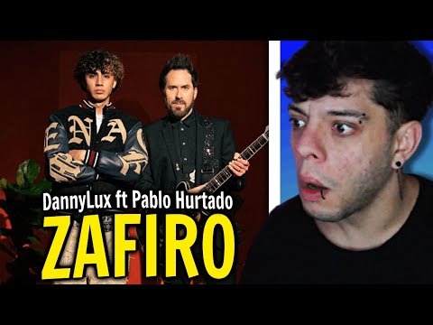(REACCIÓN) DannyLux - ZAFIRO Ft. Pablo Hurtado (VIDEO OFICIAL) | DLUX