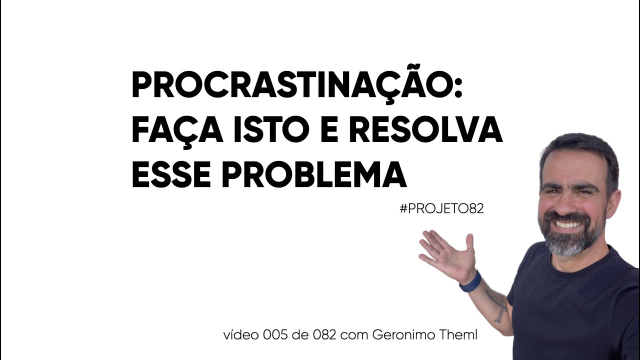 COMO PARAR DE PROCRASTINAR EM 2021... NA PRÁTICA E SEM MIMIMI