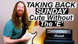 Cute Without the E by Taking Back Sunday - Guitar Lesson & Tutorial