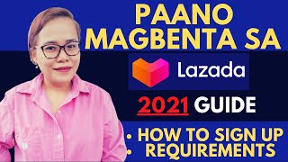 HOW TO SELL ON LAZADA THIS 2021! WHAT ARE THE REQUIREMENTS?