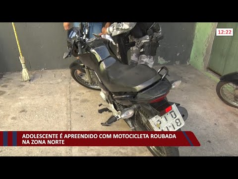 Adolescente eÌ apreendido com motocicleta roubada na zona norte 22 09 2021