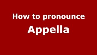 How to pronounce Appella