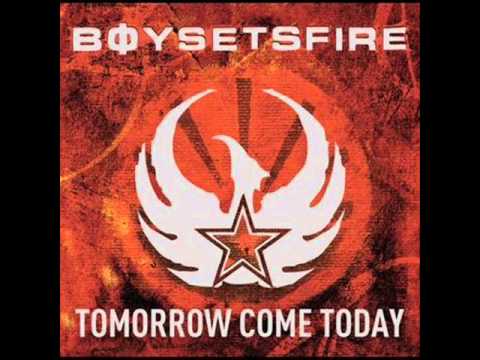 Boysetsfire - Tomorrow Come Today [full album]