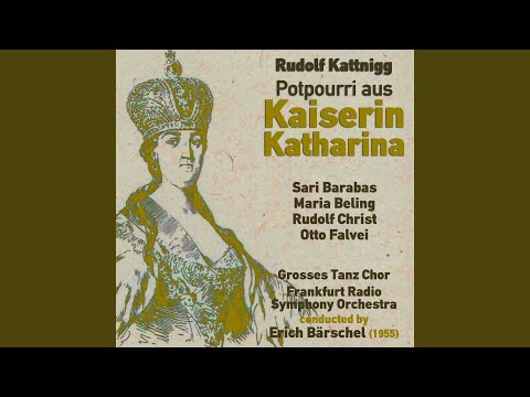 Potpourri aus "Kaiserin Katharina"