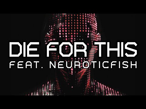 Faderhead (feat. Neuroticfish) - Die For This (Official)