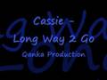Cassie - Long Way 2 Go 
