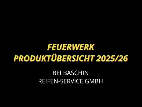 2025/26 Silvesterfeuerwerk Produktportfolio bei Baschin Reifen-Service GmbH