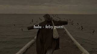 Download lagu halu - feby putri (speed up   reverb) mp3