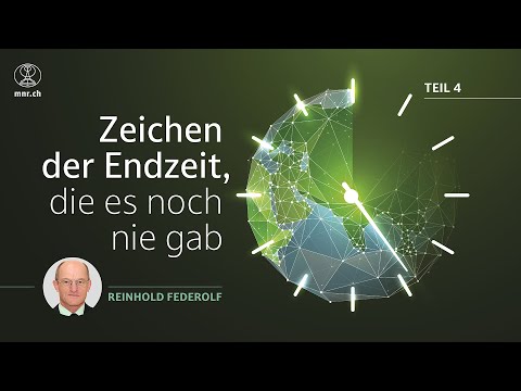 Zeichen der Endzeit, die es noch nie gab | Reinhold Federolf | Teil 4/4