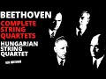 Beethoven - Complete String Quartets + Presentation (Century's recording : The Hungarian Quartet)