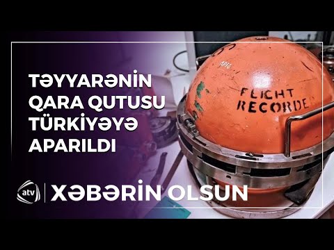 Təyyarənin qara qutusu Türkiyəyə aparıldı