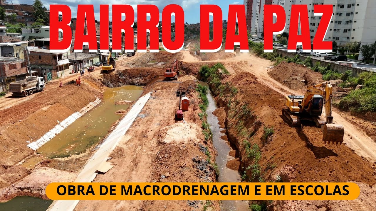 BAIRRO DA PAZ - obras em escolas e macrodrenagem