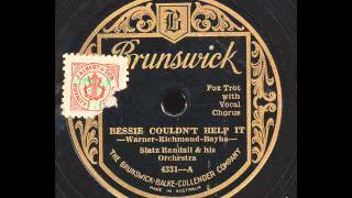 Bessie Couldn&#39;t Help It  : Slatz Randall and His Orchestra