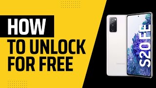 How to unlock Samsung Galaxy S20 FE Network Unlock