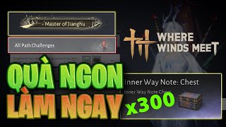 [ Where Winds Meet ] Về danh hiệu Anh Hùng, và 300 hộp nội công.