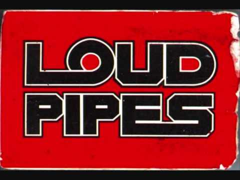 Loud pipes - evil juice