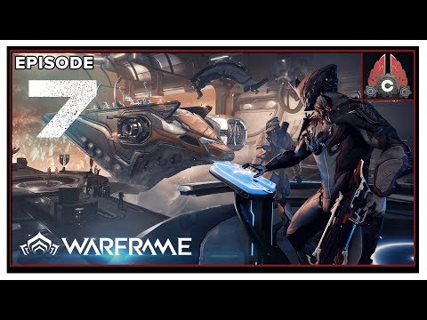 Let's Play Warframe: Empyrean With CohhCarnage - Episode 7