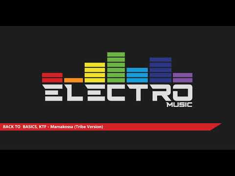 BACK TO  BASICS, KTF - Mamakossa (Tribe Version