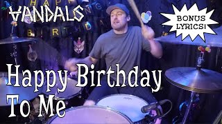 Happy Birthday To Me - The Vandals | DRUM COVER
