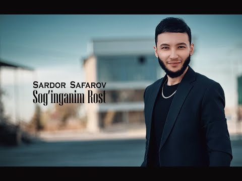 Sardor Safarov - Sog'inganim Rost