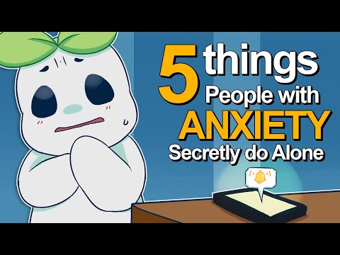 5 Things People With Anxiety Secretly Do Alone