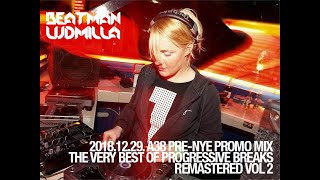 Beatman and Ludmilla - A38 Pre-NYE Promo Mix: The Very Best Of Progressive Breaks Remastered Vol 2