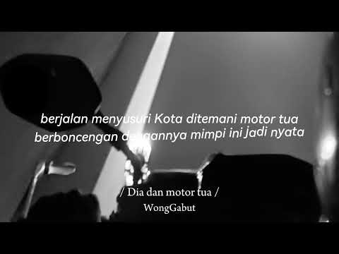 Dia dan motor tua - WongGabut (LIRIK)