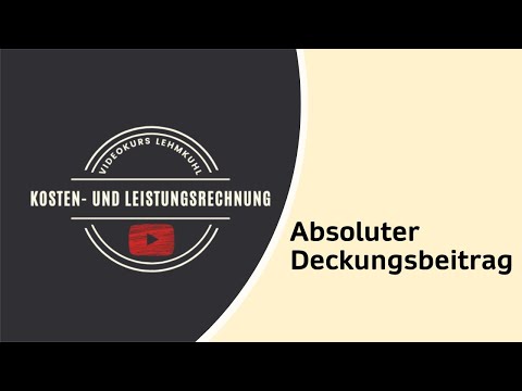 KLR Folge 14 - Der absolute Deckungsbeitrag